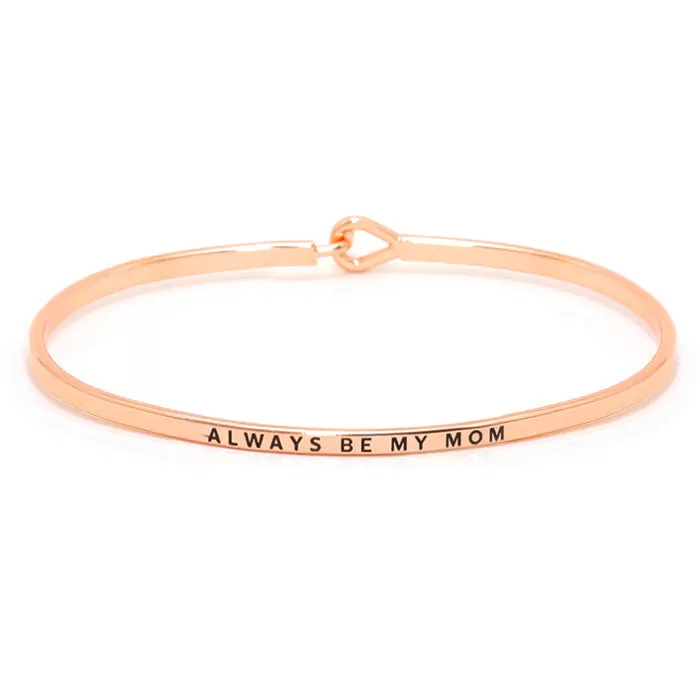 Always be My Mom Thin Metal Hook Bracelet