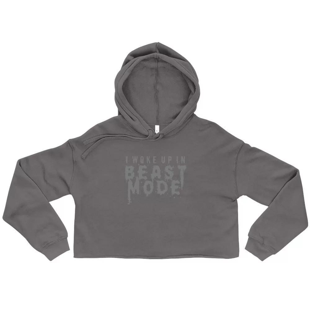 I Woke Up In Beast Mode Crop Hoodie