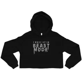 I Woke Up In Beast Mode Crop Hoodie