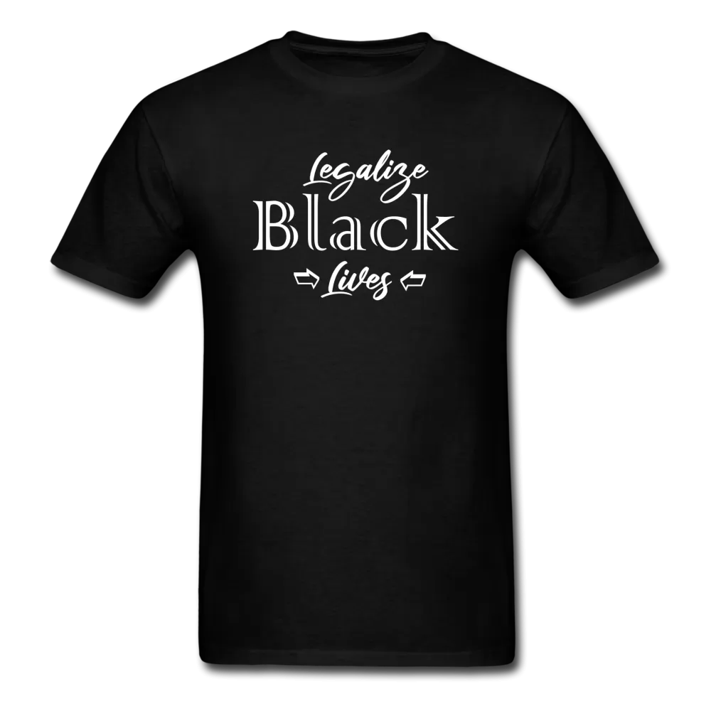 Legalize Black Lives Men's T-Shirt