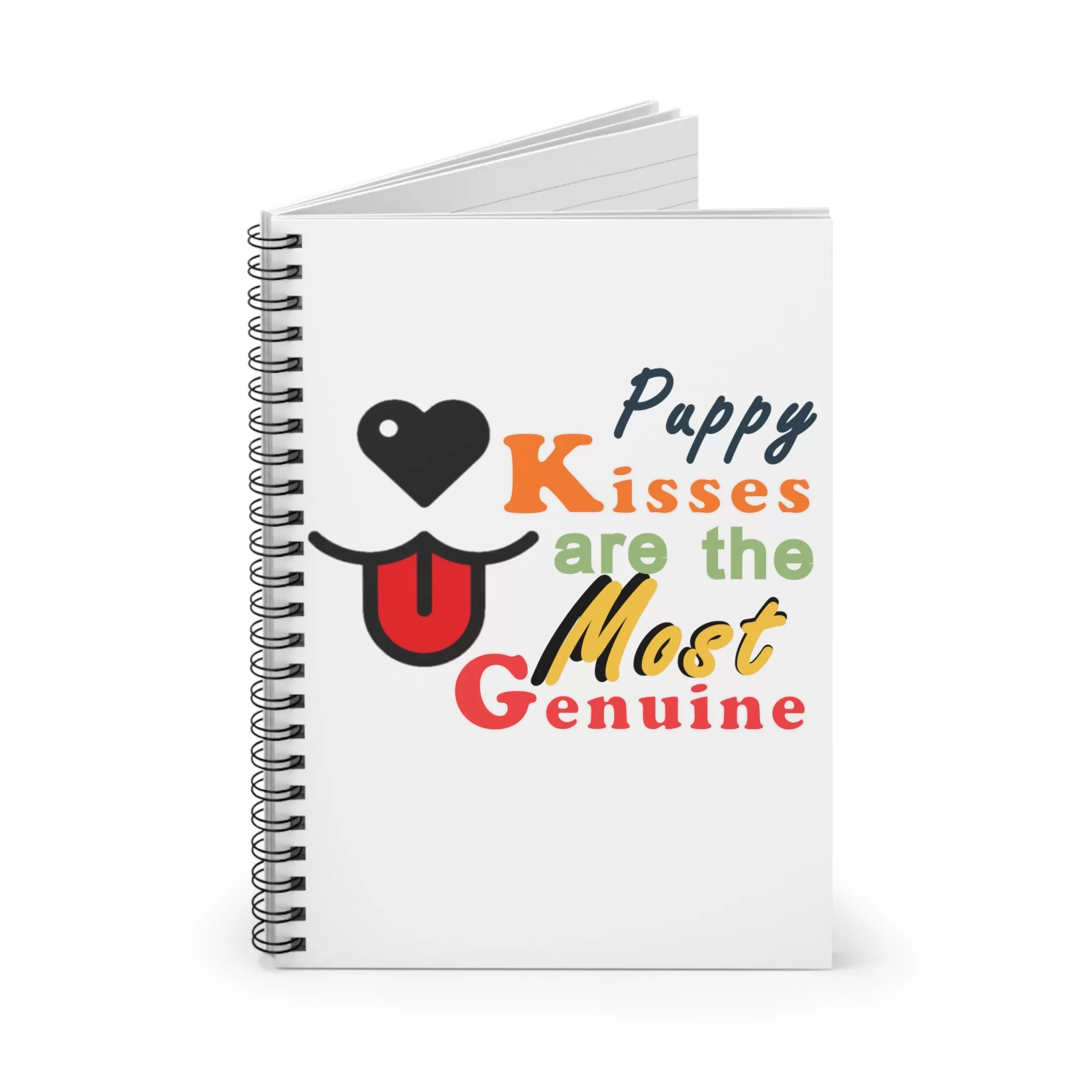 Puppy Kisses Are The Most Genuine Spiral Lined Notebook