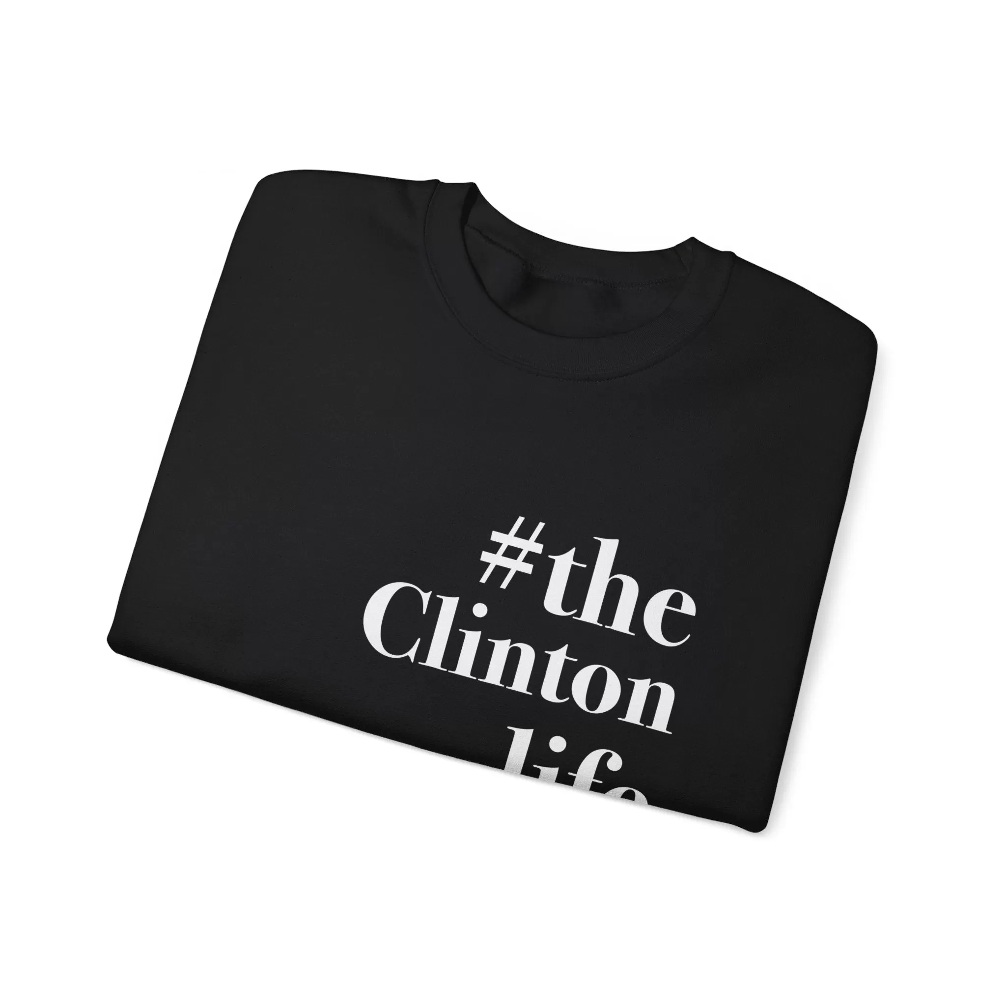 #theclintonlife Unisex Heavy Blend™ Crewneck Sweatshirt