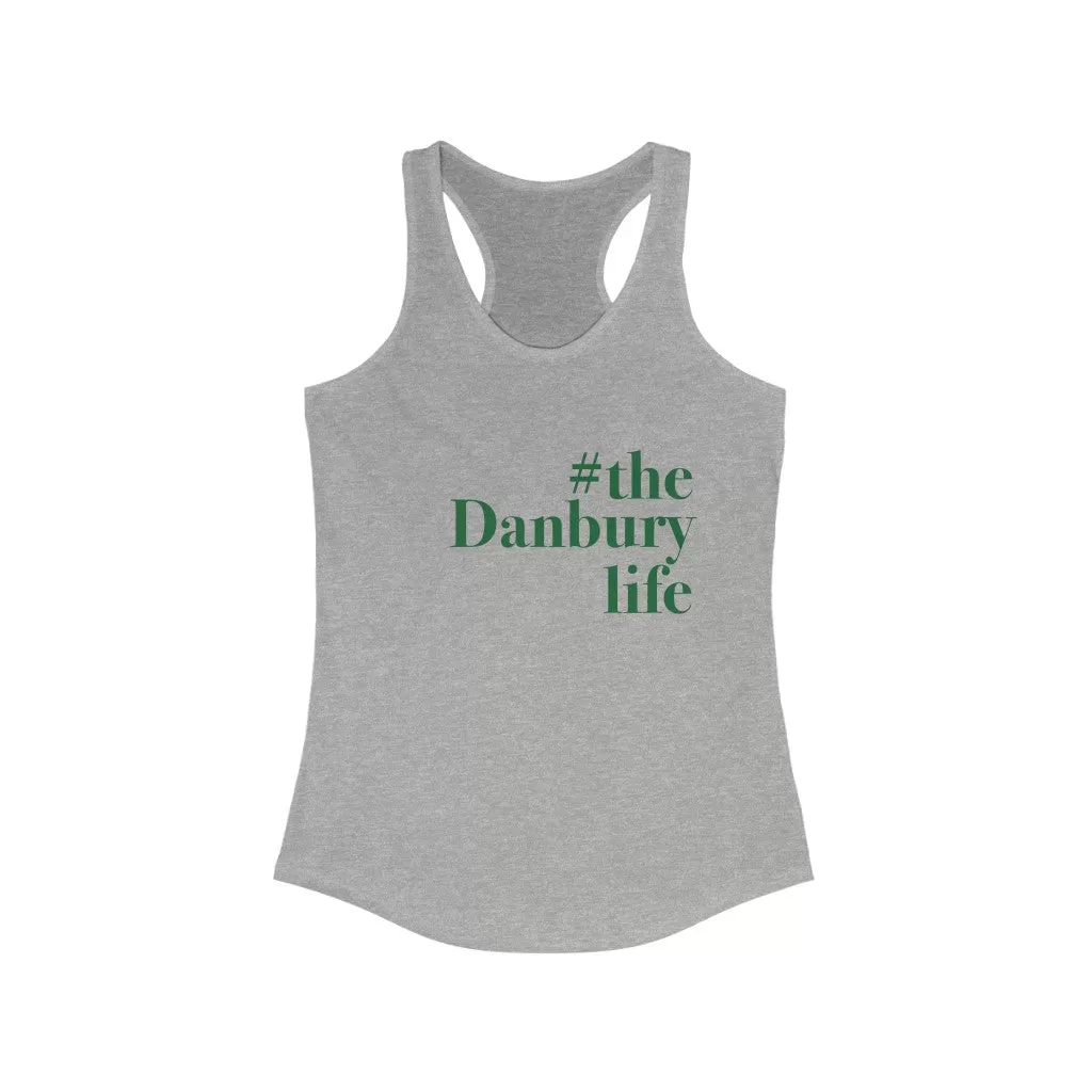 #thedanburylife Women's Ideal Racerback Tank