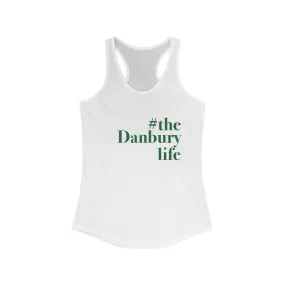 #thedanburylife Women's Ideal Racerback Tank