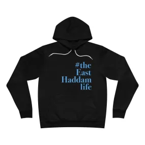 #theeasthaddamlife Unisex Sponge Fleece Pullover Hoodie