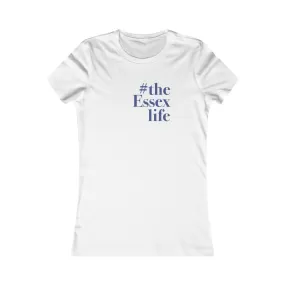 #theessexlife Women's Favorite Tee